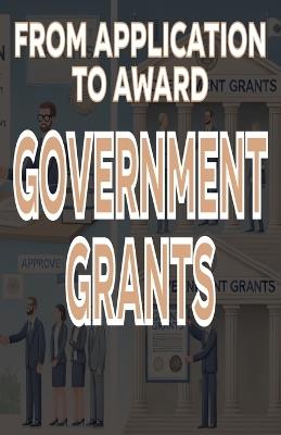 From Application to Award _ Government Grants - Jimmy Fulton - cover