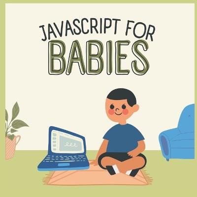 Javascript for Babies - K Sai Anirudh - cover