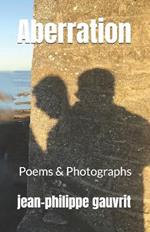 Aberration: Poems & Photographs