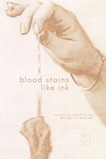 Blood Stains Like Ink: Navigating Period Equity Through Artists Perspectives