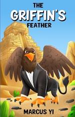 The Griffin's Feather (The Dragon Princess Chronicles Book 5): A Magical Adventure Elementary Chapter Book Series for ages 6-9