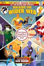 Walking the Wider Web: A Fan's Journey Through One of Comics' Greatest Series