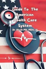 Guide to the American Healthcare System for the Foreign Medical Graduate