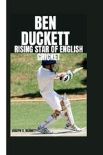 Ben Duckett: Rising Star of English Cricket