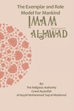 The Exemplar and Role Model for Mankind: Imam al-Jawad