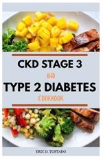 Ckd Stage 3 and Type 2 Diabetes Cookbook