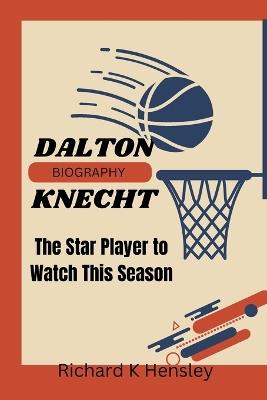 Dalton Knecht: The Star Player to Watch This Season - Richard K Hensley - cover