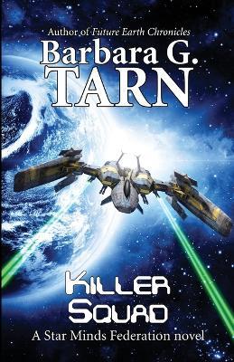 Killer Squad (Star Minds Federation) - Barbara G Tarn - cover