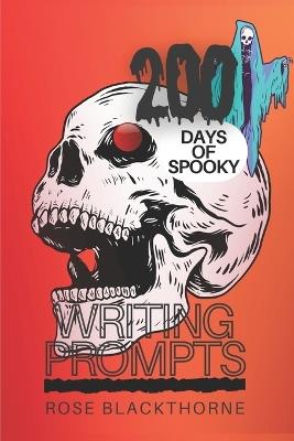 200 Days of Spooky: Writing Prompts - Rose Blackthorne - cover