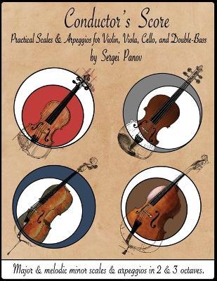 Conductor's Score - Practical Scales and Arpeggios for Violin, Viola, Cello, and Bass: In preparation for All-State and similar auditions - cover