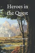 Heroes in the Quest: The Northern Mountains