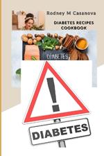 Diabetes Recipes Cookbook: Delicious and Nutritious Meals for Managing Diabetes