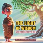 The Light of Wisdom - Buddha's Story for Kids