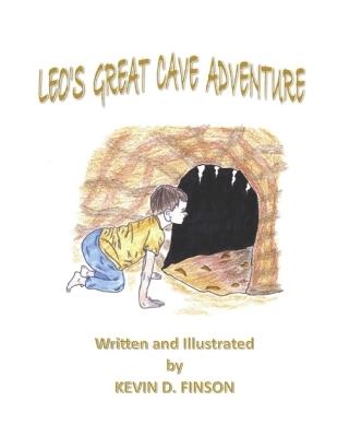 Leo's Great Cave Adventure - Kevin D Finson - cover