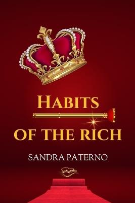 Habits of the Rich - Sandra Paterno - cover