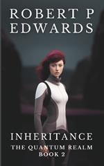 Inheritance: The Quantum Realm Book 2