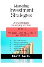 Tangible and Real Asset Investments