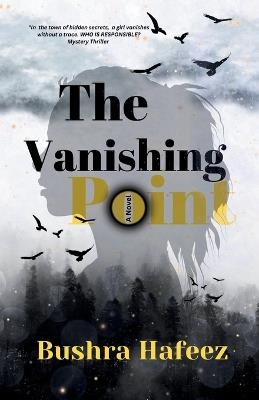 The Vanishing Point: Suspenseful book - Bushra Hafeez - cover