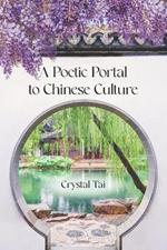 A Poetic Portal to Chinese Culture