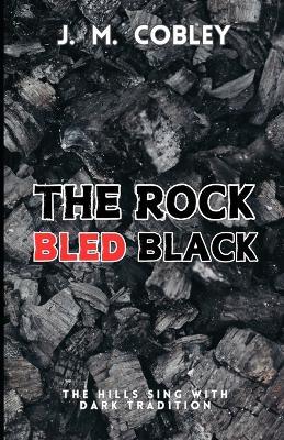 The Rock Bled Black - Jason Mark Cobley - cover