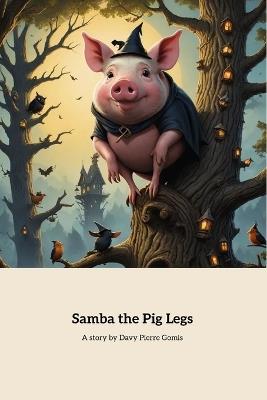 Samba the pig legs - Davy Pierre Gomis - cover