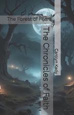 The Chronicles of Faith: The Forest of Fears