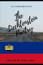 The Liechtenstein Pantry: 30 Flavoursome Recipe's