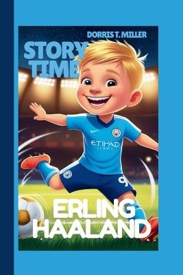 Erling Haaland ?: St?ry Time - Dorris Miller - cover