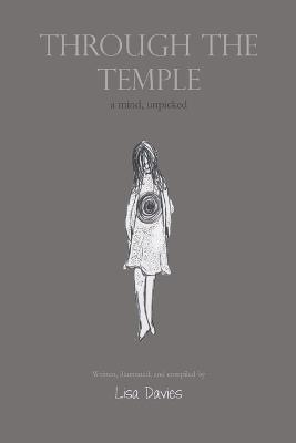 Through the Temple: a mind, unpicked - Lisa Davies - cover