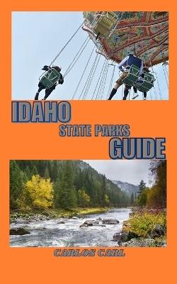 Idaho State Parks Guide - Carlos Carl - cover