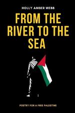 From the River to the Sea: Poetry for a Free Palestine