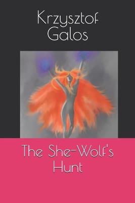 The She-Wolf's Hunt - Krzysztof Galos - cover