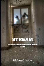 Stream: A Comprehensive Review, Movie Guide