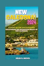 Echoes of the South Pacific: Discovering the Enchanting Beauty of New Caledonia: Whispers of the Coral Isles: Unveiling the Serenity of New Caledonia