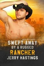 Swept Away by a Rugged Rancher: Age Play MM DDlb Romance