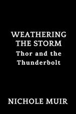 Weathering the Storm: Thor and the Thunderbolt