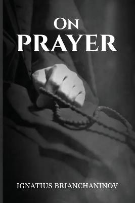 On Prayer - Nun Christina,Ignatius Brianchaninov - cover