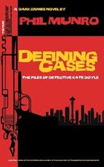 Defining Cases: The case files of Detective Kate Doyle