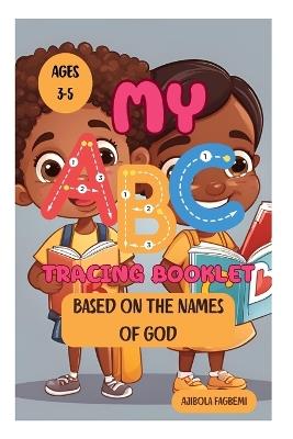 My Alphabet Tracing Book: Based on the Names of God - Ajibola Fagbemi - cover