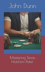 Mastering Texas Hold'em Poker