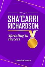 Sha'carri Richardson: Sprinting to Success