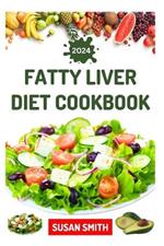 Fatty Liver Diet Cookbook: Fifty Delicious Friendly Recipes to Lose weight, Cleanse Your Liver and Improve Health