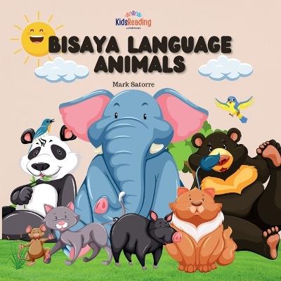 Bisaya Language: Animals - Mark Satorre - cover