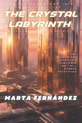 The Crystal Labyrinth - Marta Fernandez - cover