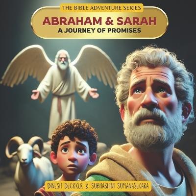 Abraham & Sarah - A Journey of Promises - Subhashini Sumanasekara,Dinesh Deckker - cover