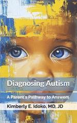 Diagnosing Autism: A Parent's Pathway to Answers