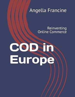 COD in Europe: Reinventing Online Commerce - Angella Francine - cover