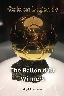 Golden Legends: The Ballon d'Or Winners - Gigi Romano - cover