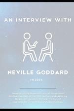 Interviewing Neville Goddard: Timeless Teachings for the Modern Era