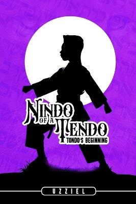 Nindo of a Tendo: Tondo's Beginning - cover